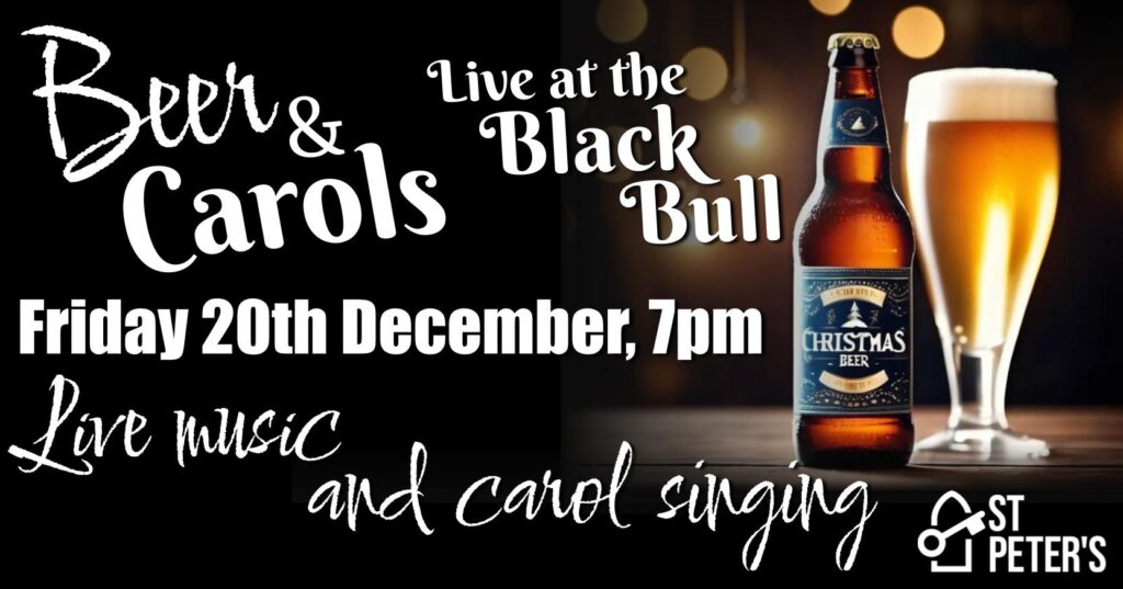 Beer and Carols, Friday 20th December in the Black Bull pub